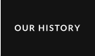 OUR HISTORY